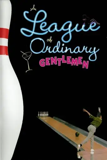 A League Of Ordinary Gentlemen (2004)