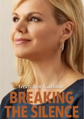 Gretchen Carlson: Breaking The Silence (2019)