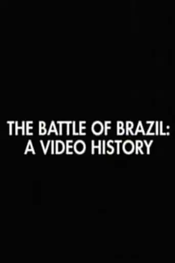 The Battle Of Brazil: A Video History (1996)