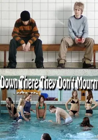 Down There They Don't Mourn (2006)