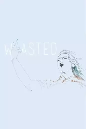Wasted (2013)