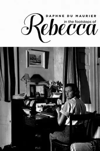 Daphne Du Maurier: Sur Les Traces De Rebecca (2017)