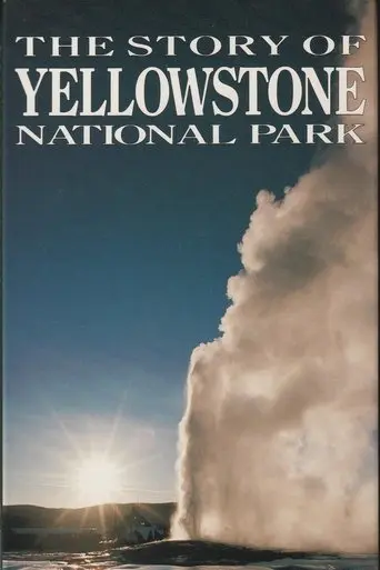 The Story Of Yellowstone National Park (1991)