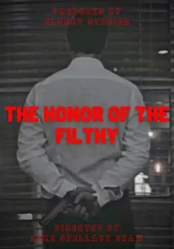 The Honor Of The Filthy (2023)