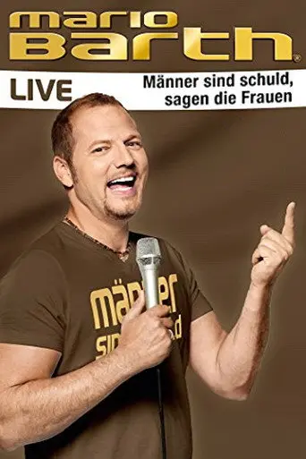 Mario Barth: Männer sind schuld, sagen die Frauen (2013)