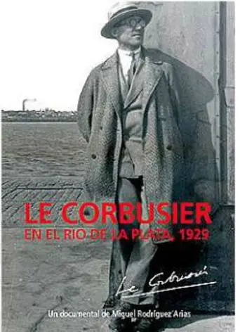 Le Corbusier, en el Río de la Plata (2010)