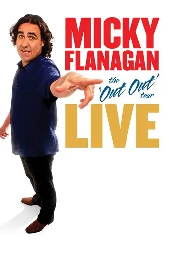 Micky Flanagan: Live - The Out Out Tour (2011)