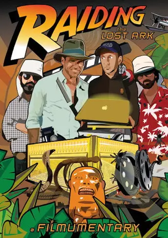 Raiding the Lost Ark: A Filmumentary (2012)