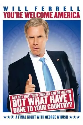You're Welcome America: A Final Night With George W. Bush (2009)