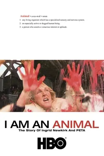 I Am An Animal: The Story Of Ingrid Newkirk And PETA (2007)