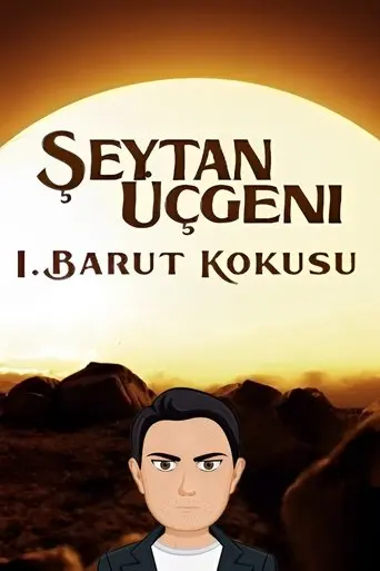 Seytan Ucgeni - I. Barut Kokusu (2024)