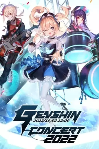 Genshin Concert 2022: Melodies Of An Endless Journey (2022)