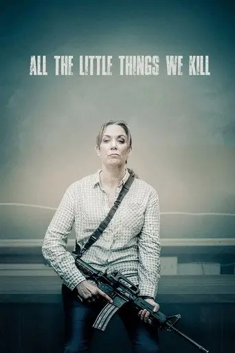 All the Little Things We Kill (2021)