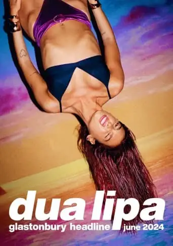 Dua Lipa: Live At Glastonbury 2024 (2024)