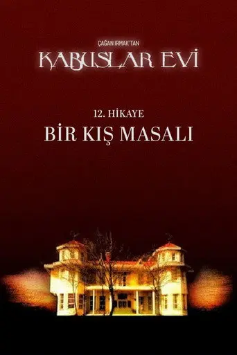 Kabuslar Evi: Bir Kış Masalı (2007)