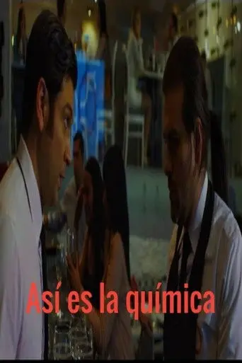 Así es la química (2019)