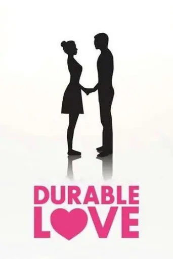 Durable Love (2012)