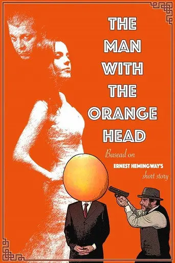 The Man With the Orange Head (2017)