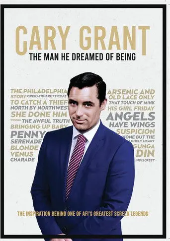 Cary Grant : The Man He Dreamed of Being (2024)