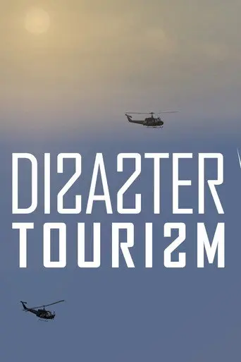 Disaster Tourism (2021)