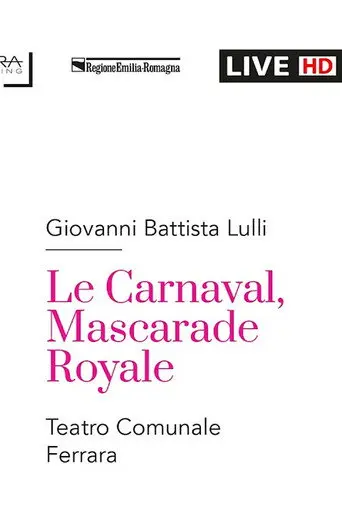 Lully : LE CARNAVAL, MASCARADE ROYALE (2026)