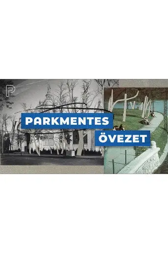 Parkmentes övezet - Városliget átalakításának története (2020)