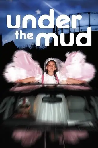 Under the Mud (2006)