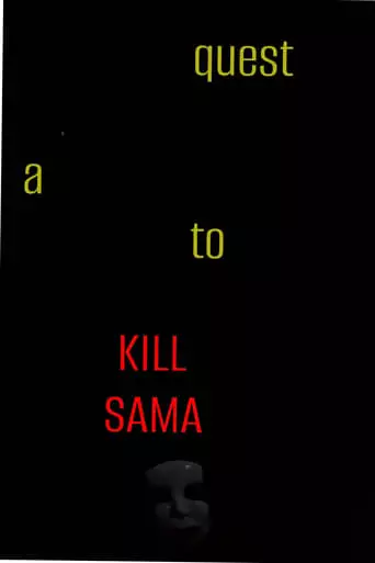 The Quest To Kill Sama (2023)