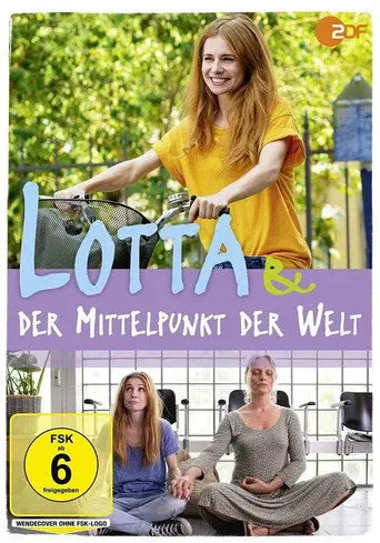 Lotta & der Mittelpunkt der Welt (2019)