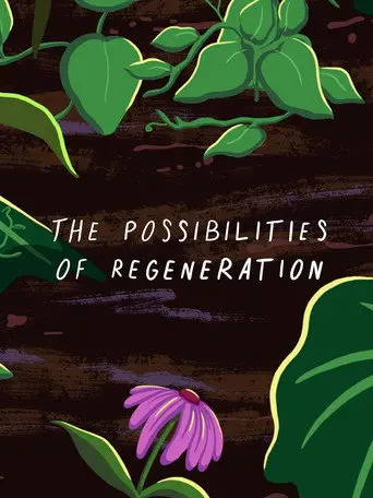 The Possibilities of Regeneration (2023)
