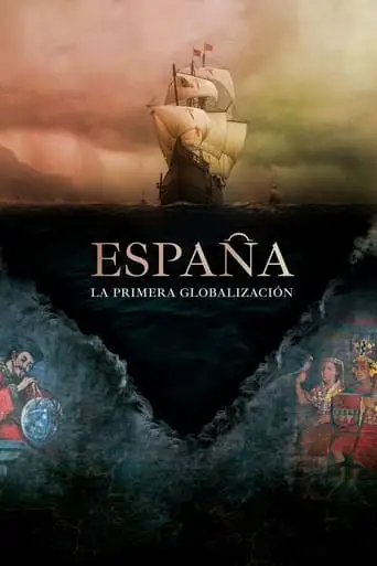 Espana, La Primera Globalizacion (2021)