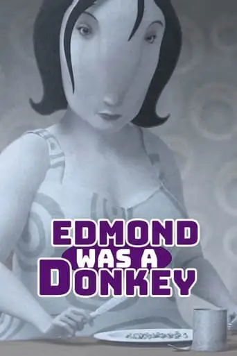Edmond Was a Donkey (2012)