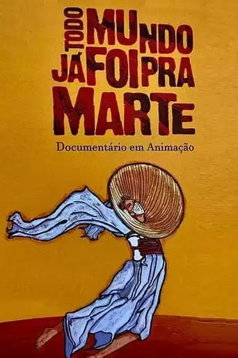 Todo Mundo Já Foi pra Marte (2022)