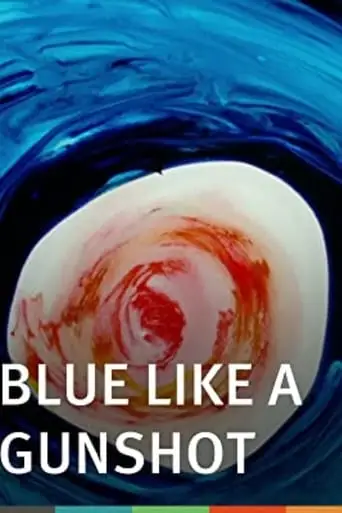 Blue Like a Gunshot (2003)