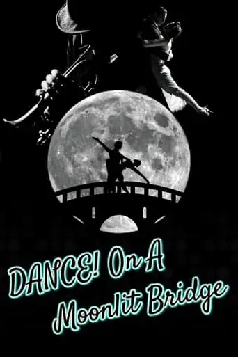 Dance On A Moonlit Bridge (2024)