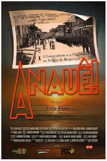 Anauê! - O Integralismo e o nazismo na região de Blumenau (2017)