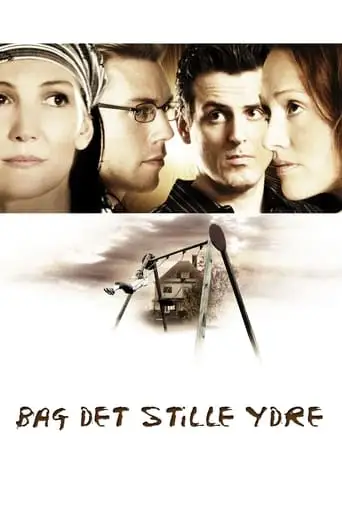 Bag Det Stille Ydre (2005)