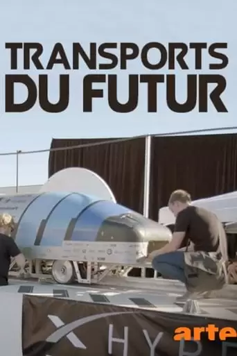 Transports Du Futur : A La Conquete De La Vitesse (2018)