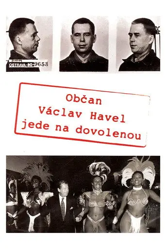 Citizen Vaclav Havel Goes on Vacation (2006)
