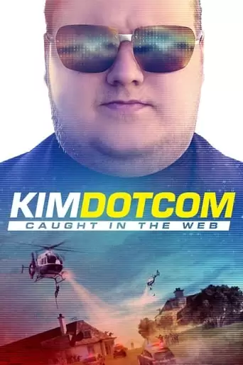 Kim Dotcom: Caught In The Web (2017)