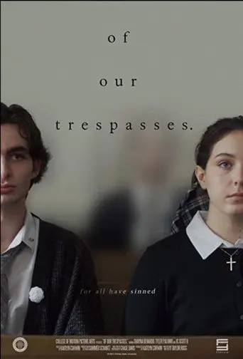 Of Our Trespasses. (2021)