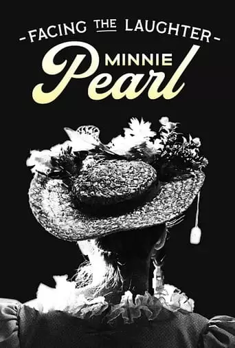 Facing The Laughter: Minnie Pearl (2023)
