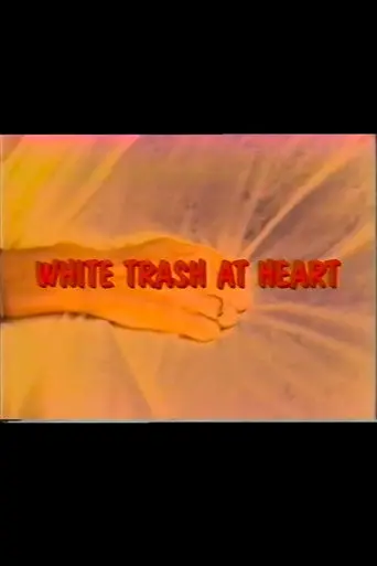 White Trash At Heart (1992)