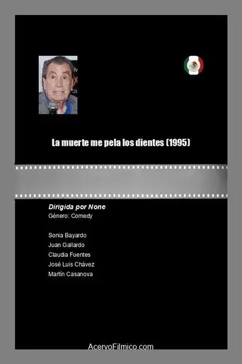 La muerte me pela los dientes (1995)