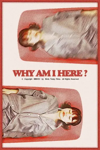 Why Am I Here? (2025)