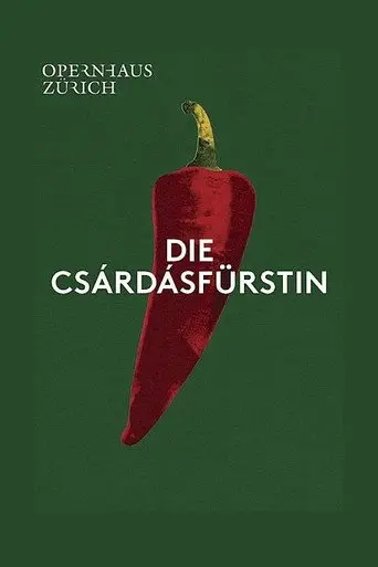 Die Csárdásfürstin - Opernhaus Zürich (2020)