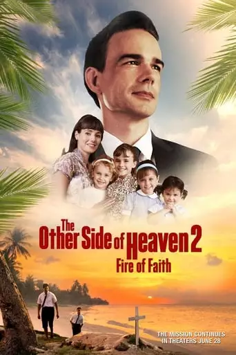 The Other Side Of Heaven 2: Fire Of Faith (2019)