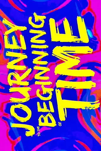 Journey to the Beginning of Time (2025)