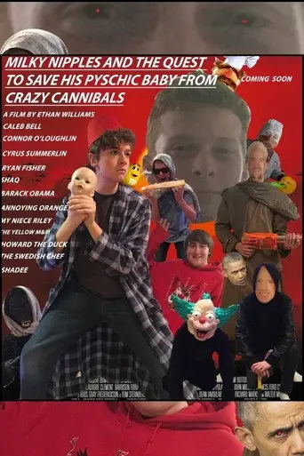 Milky Nipples And The Quest To Save His Psychic Baby From Crazy Cannibals (2018)