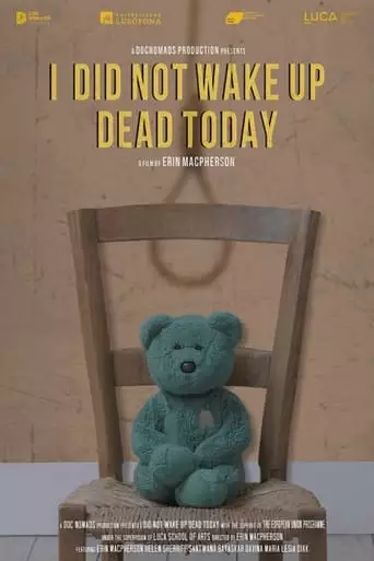 I Did Not Wake Up Dead Today (2023)